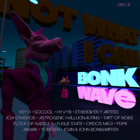 Not What I Call Bonkwave Volume One Music Compilation