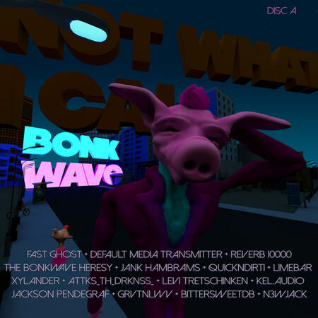 Not What I Call Bonkwave Volume One Music Compilation